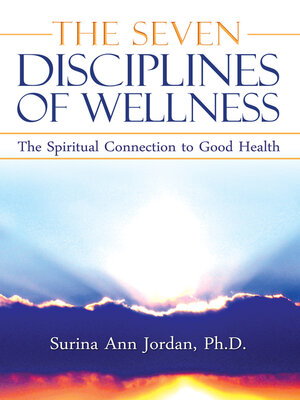 cover image of The Seven Disciplines of Wellness: the Spiritual Connection to Good Health